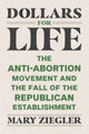 Book cover of: Dollars for Life. By: Mary Ziegler
