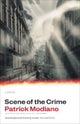 Book cover of: Scene of the Crime. By: Patrick Modiano