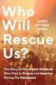 Book cover of: Who Will Rescue Us?