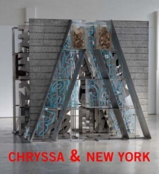 Book cover of: Chryssa & New York. By: Sophia Larigakis