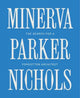 Book cover of: Minerva Parker Nichols. By: Heather Isbell Schumacher