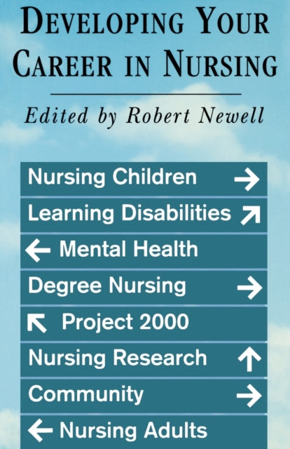 Book cover of: Developing Your Career in Nursing. By: Robert Newell