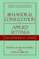 Book cover of: Behavioral Consultation in Applied Settings