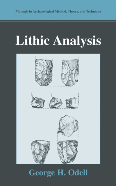 Book cover of: Lithic Analysis. By: George H. Odell