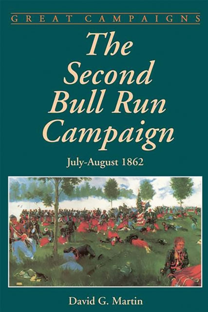 Book cover of: Second Bull Run Campaign. By: David G. Martin