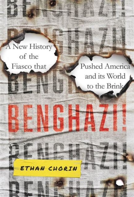 Book cover of: Benghazi!. By: Ethan Chorin