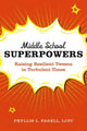 Book cover of: Middle School Superpowers. By: Phyllis L. Fagell