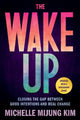 Book cover of: The Wake Up. By: Michelle MiJung Kim