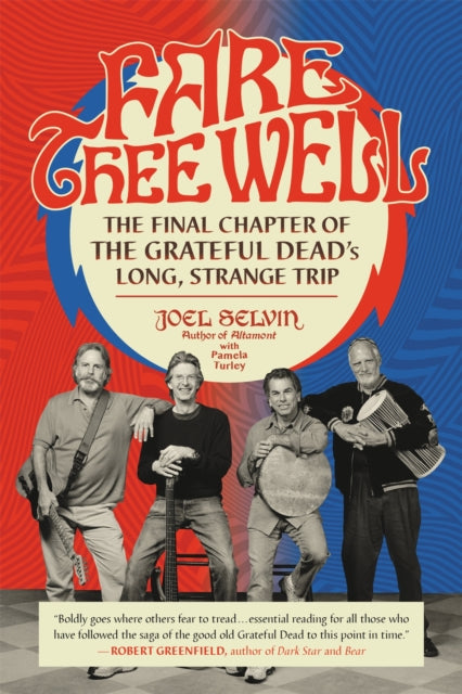 Book cover of: Fare Thee Well. By: Joel Selvin
