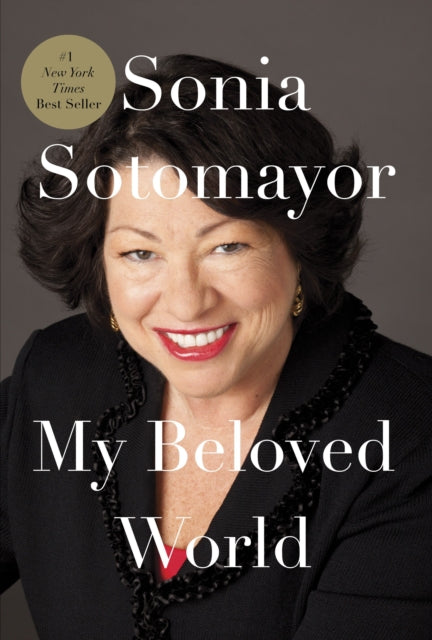 Book cover of: My Beloved World. By: Sonia Sotomayor