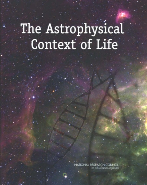 Book cover of: Astrophysical Context of Life. By: Committee on the Origins and Evolution of Life
