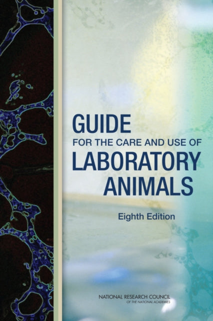 Guide for the Care and Use of Laboratory Animals 9780309154000 National Research Council (U.S.). Committee for the Update of the Guide for the Care and Use of Laboratory Animals