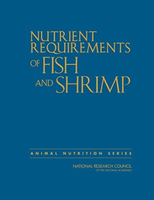 Nutrient Requirements of Fish and Shrimp 9780309473224 National Research Council