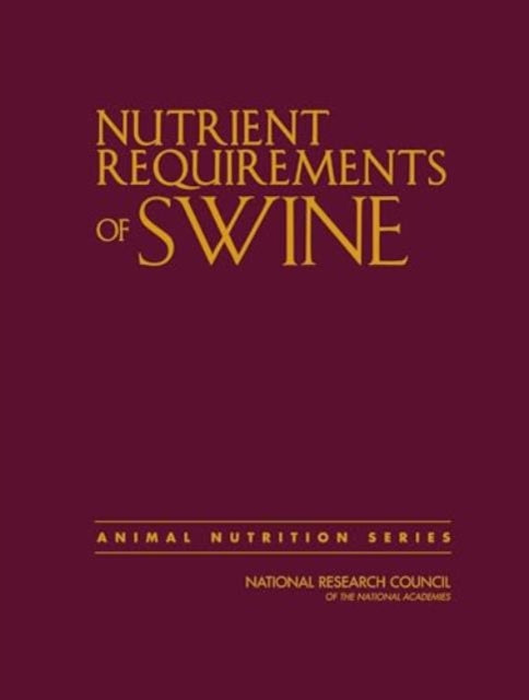 Book cover of: Nutrient Requirements of Swine. By: National Research Council