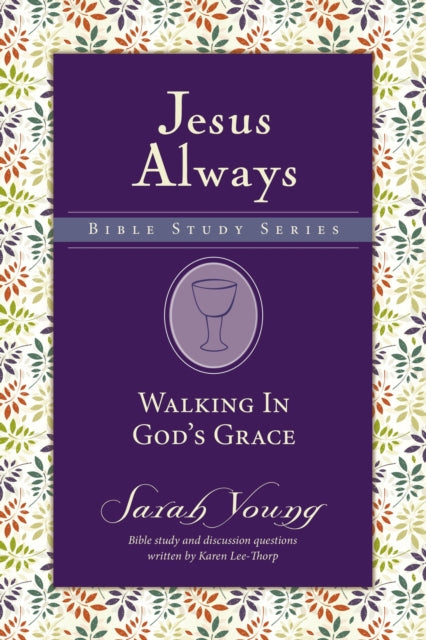 Book cover of: Walking in God's Grace. By: Sarah Young
