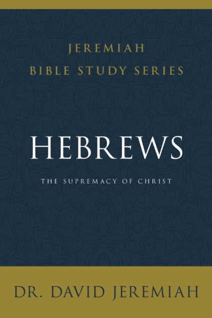 Book cover of: Hebrews. By: David Jeremiah
