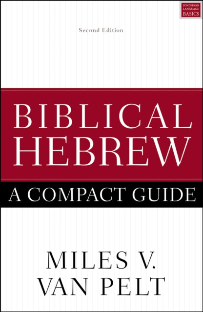 Book cover of: Biblical Hebrew: A Compact Guide. By: Miles V. Van Pelt