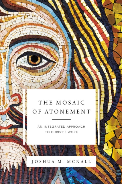 Book cover of: Mosaic of Atonement. By: Joshua M. McNall