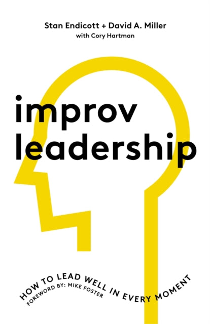Book cover of: Improv Leadership. By: Stan Endicott