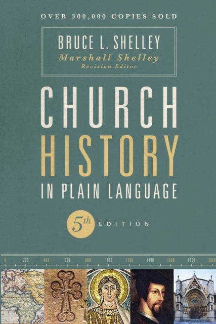 Book cover of: Church History in Plain Language, Fifth Edition. By: Bruce Shelley