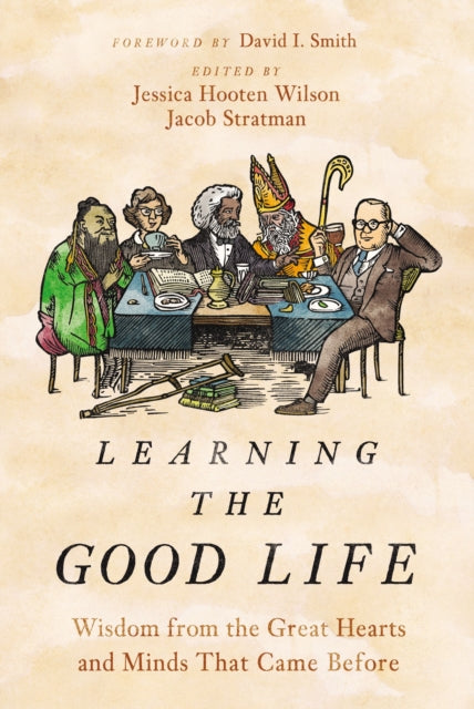 Book cover of: Learning the Good Life. By: Jessica Hooten Wilson