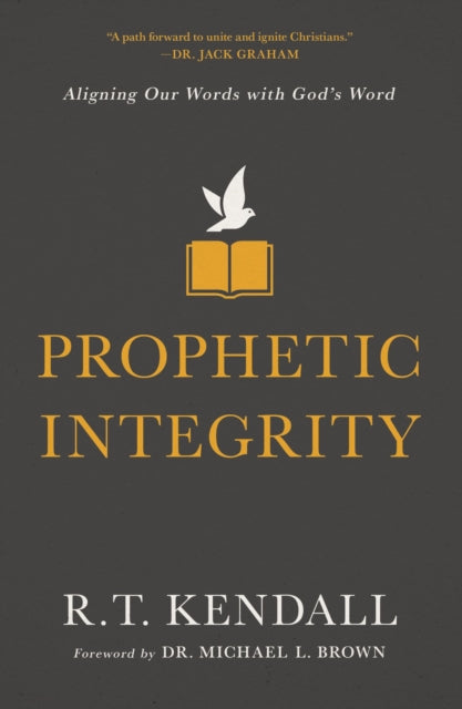 Book cover of: Prophetic Integrity. By: R. T. Kendall