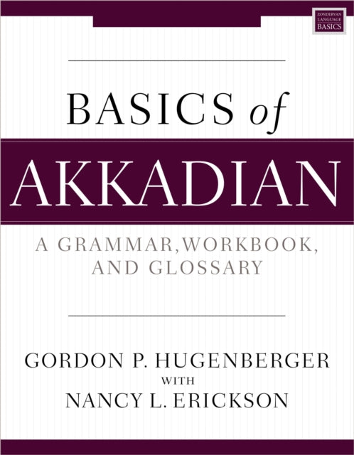 Book cover of: Basics of Akkadian. By: Gordon P. Hugenberger