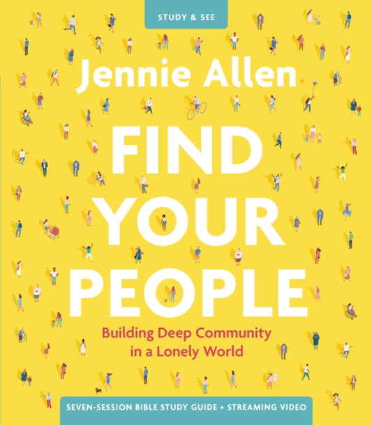 Book cover of: Find Your People Bible Study Guide plus Streaming Video. By: Jennie Allen