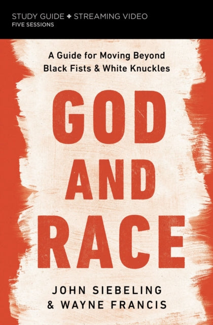 Book cover of: God and Race Bible Study Guide plus Streaming Video. By: John Siebling