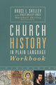 Book cover of: Church History in Plain Language Workbook. By: Bruce Shelley
