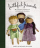Book cover of: Faithful Friends. By: Marcy Kelleher