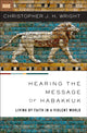 Book cover of: Hearing the Message of Habakkuk. By: Christopher J. H. Wright
