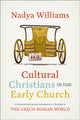 Book cover of: Cultural Christians in the Early Church. By: Nadya Williams