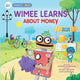 Book cover of: Wimee Learns About Money. By: Stephanie Kammeraad