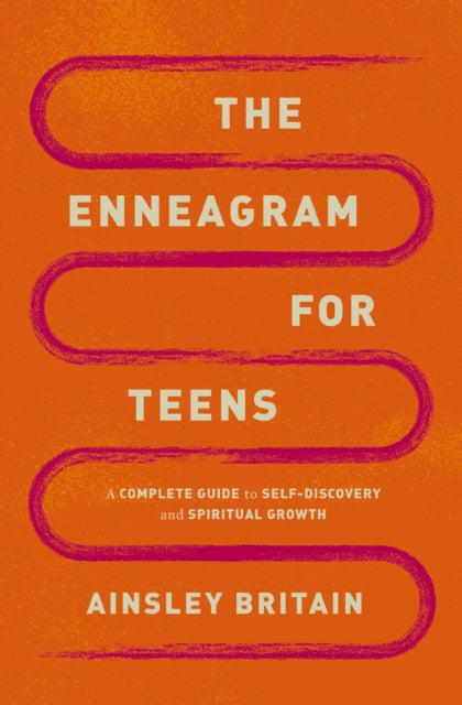 Book cover of: Enneagram for Teens. By: Ainsley Britain