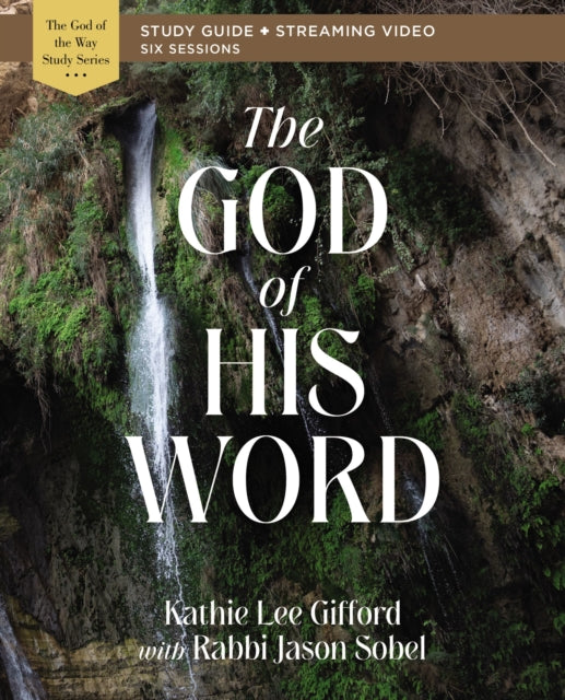 Book cover of: God of His Word Bible Study Guide plus Streaming Video. By: Kathie Lee Gifford