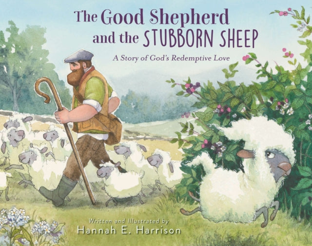 Book cover of: Good Shepherd and the Stubborn Sheep