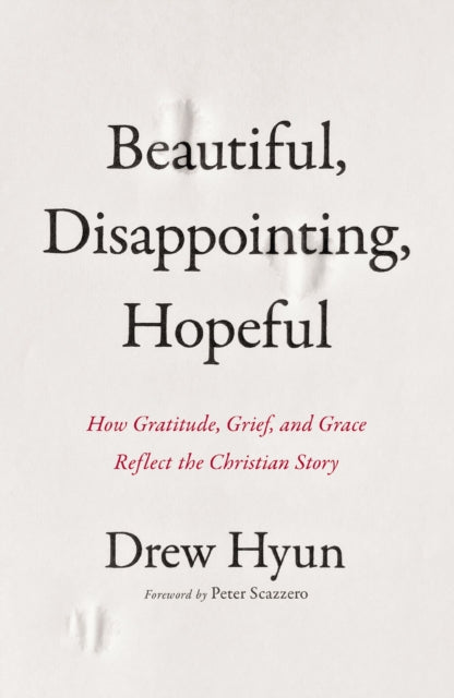 Book cover of: Beautiful, Disappointing, Hopeful. By: Drew Hyun