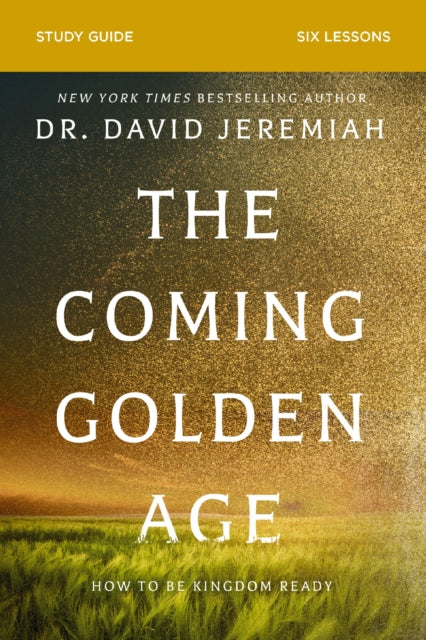 Book cover of: Coming Golden Age Bible Study Guide. By: David Jeremiah