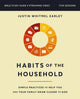 Book cover of: Habits of the Household Bible Study Guide plus Streaming Video. By: Justin Whitmel Earley