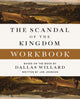 Book cover of: Scandal of the Kingdom Workbook. By: Dallas Willard