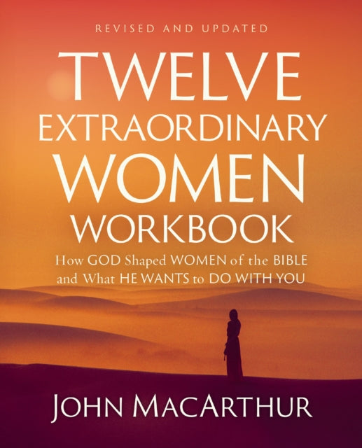 Book cover of: Twelve Extraordinary Women Workbook, Revised and Updated