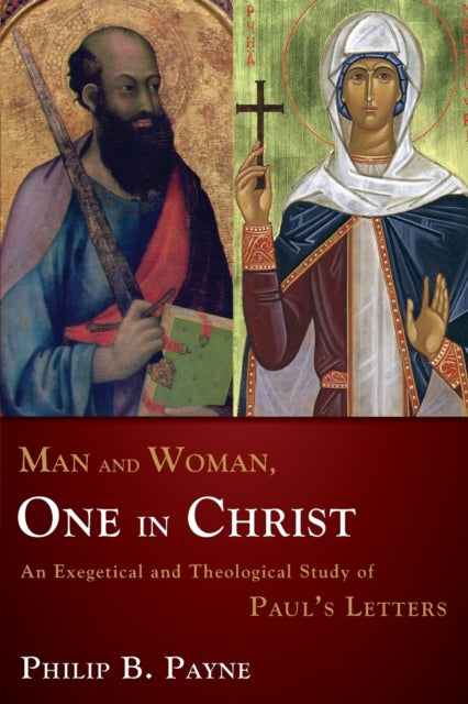 Book cover of: Man and Woman, One in Christ. By: Philip Barton Payne