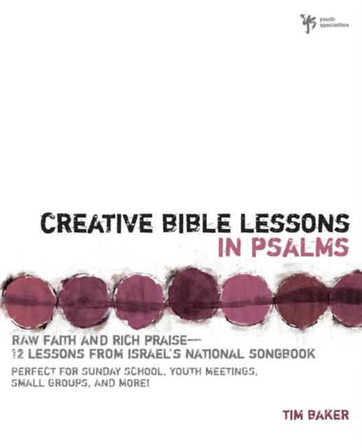 Book cover of: Creative Bible Lessons in Psalms. By: Tim Baker