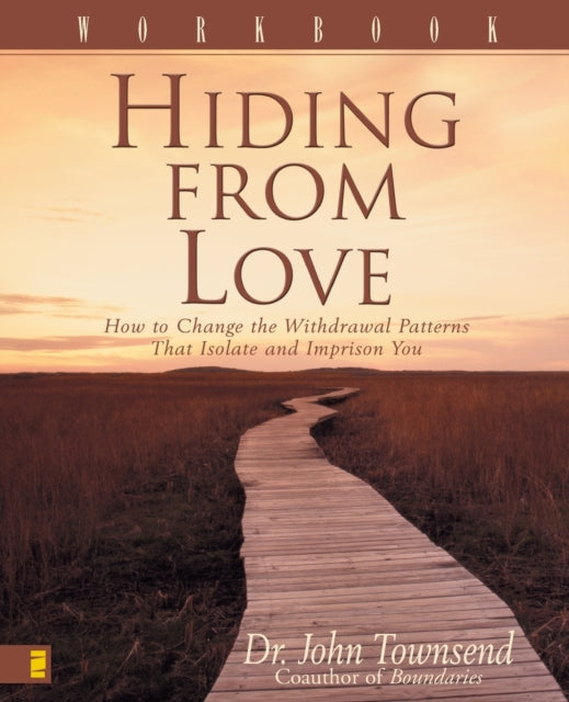 Book cover of: Hiding from Love Workbook. By: John Sims Townsend