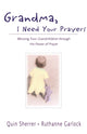 Book cover of: Grandma, I Need Your Prayers. By: Quin M. Sherrer