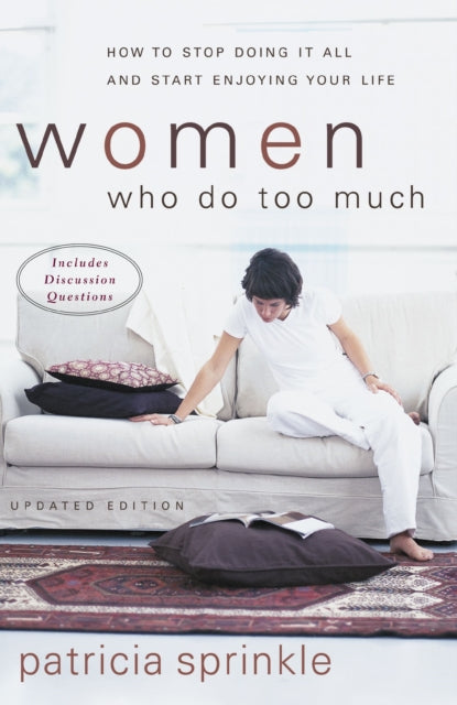 Book cover of: Women Who Do Too Much