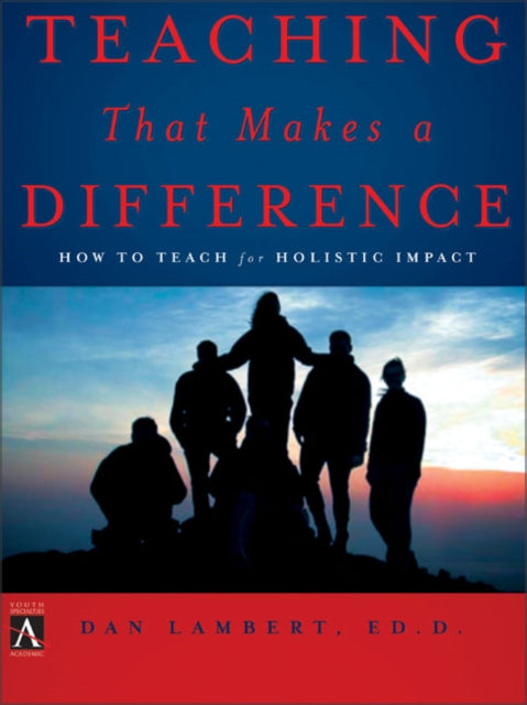 Book cover of: Teaching That Makes a Difference. By: Dan Lambert