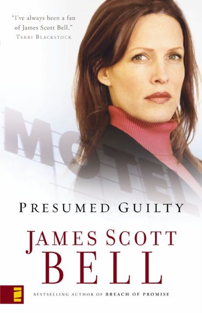 Book cover of: Presumed Guilty. By: James Scott Bell