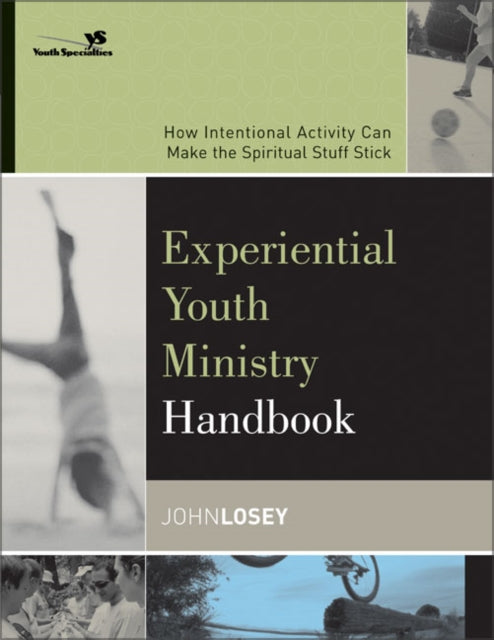 Book cover of: Experiential Youth Ministry Handbook. By: John Losey